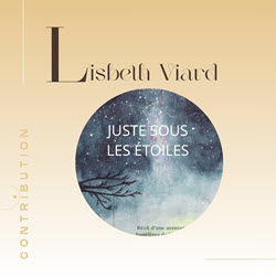 Lisbeth Viard - Juste sous les étoiles