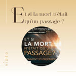 Média Et si la mort n'était qu'un passage